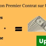 Comment Décrocher Votre Premier Contrat sur Upwork et Réussir Votre Carrière de Freelance